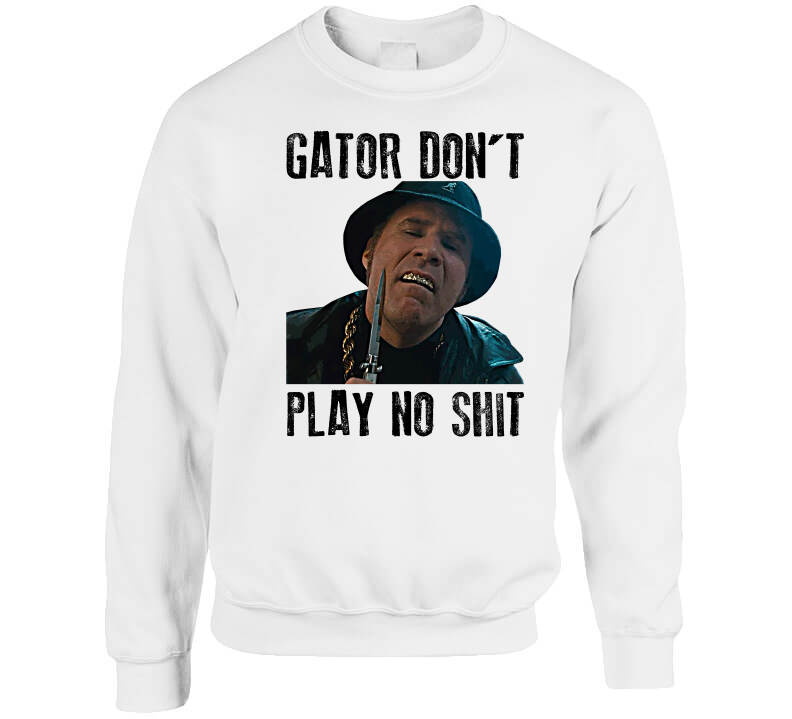 Gator fashion dont play shirt