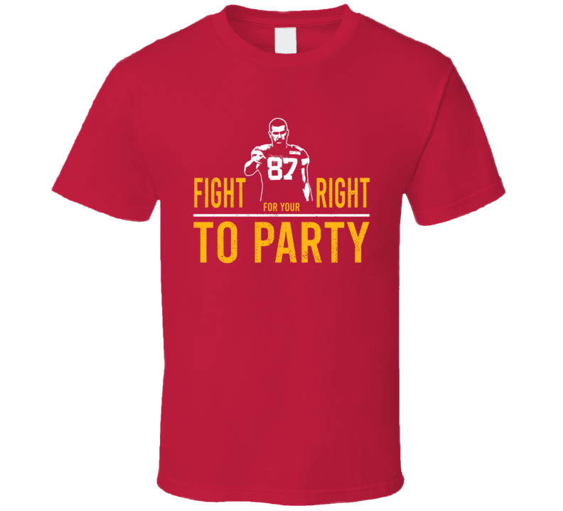 Travis Kelce Kansas City Chiefs Fight For Your Right To Party