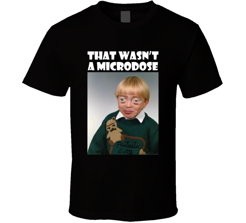 That Wasn t A Microdose Funny Steve Buscemi Meme T Shirt Meme Mafia