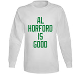 Al Horford Is Good Boston Basketball Fan Cool T Shirt