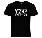 Y2k Beats Me Harold And Kumar Inspired T Shirt