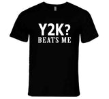 Y2k Beats Me Harold And Kumar Inspired T Shirt