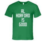 Al Horford Is Good Boston Basketball Fan T Shirt