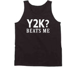 Y2k Beats Me Harold And Kumar Inspired T Shirt