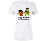 That Wasn't A Microdose Funny Meme T Shirt