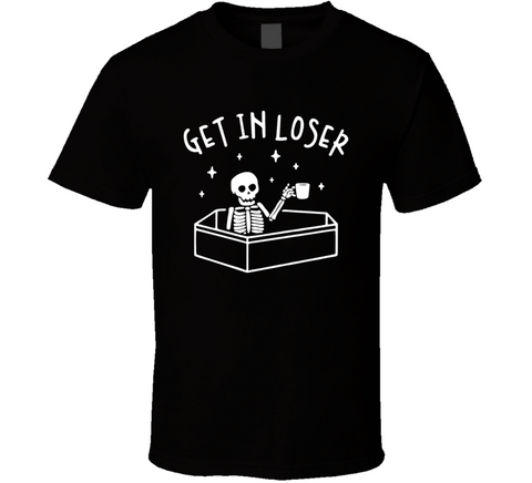 Skeleton With Coffee Get In Loser Halloween T Shirt