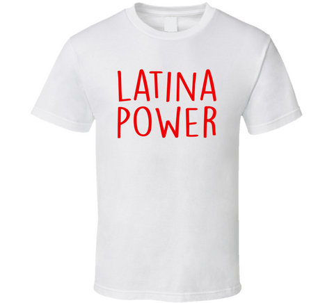 Latina Power T Shirt