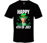 Happy 4th Of July Joe Biden Funny St. Patrick's Day T Shirt