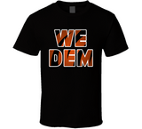 We Dem Cincinnati Football Fan T Shirt