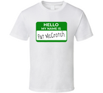 Hello My Name Is Pat Mccrotch St Patricks Day T Shirt