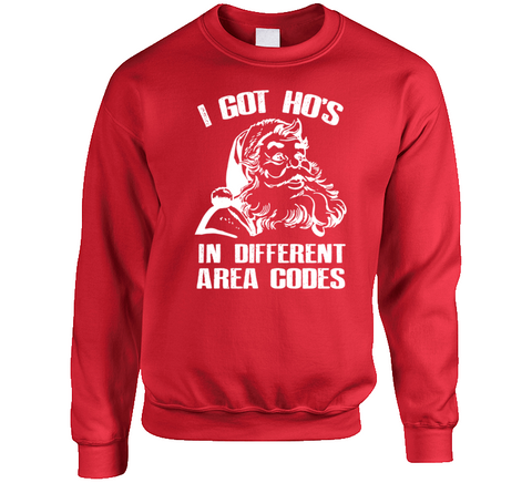 I Got Ho's In Different Area Codes Funny Santa Clause Christmas Holiday Crewneck Sweatshirt