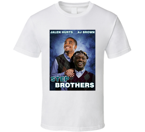 Step Brothers Jalen Hurts Aj Brown Philadelphia Football Fan Funny T Shirt