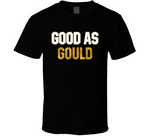 Good As Robbie Gould San Francisco Football Fan T Shirt