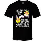 My Parents Went To Hawaii Harold And Kumar Inspired T Shirt