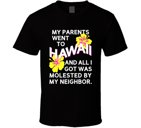 My Parents Went To Hawaii Harold And Kumar Inspired T Shirt