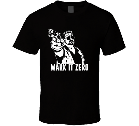 Mark It Zero Walter Big Lebowski T Shirt