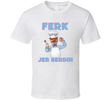 Ferk Jer Berdin Swedish Chef Joe Biden Dank Meme T Shirt