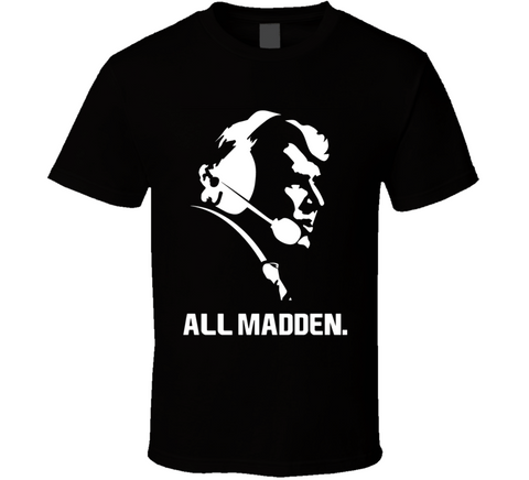 All Madden John Madden Head Silhouette Football Fan T Shirt