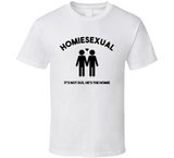 Homiesexual It's Not Sus He's The Homie Funny Meme T Shirt