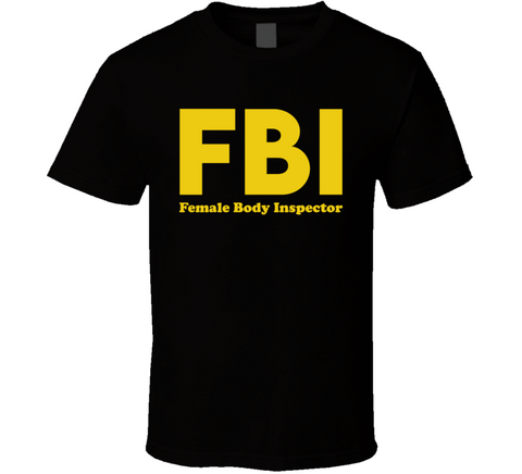 Fbi Female Body Inspector Black Monday Blair Inspired T Shirt