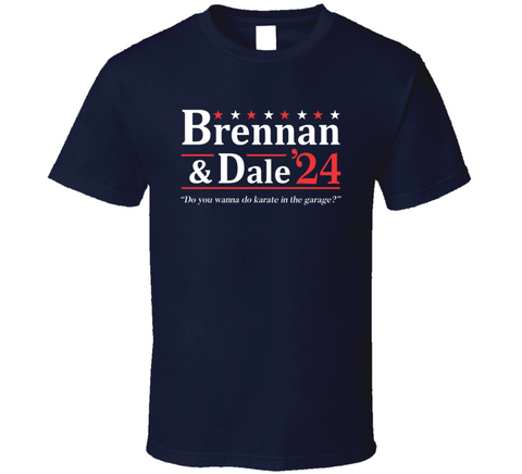 Brennan And Dale 2024 Funny Step Brothers For President T Shirt