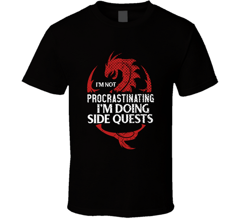 I'm Not Procrastinating I'm Doing Side Quests Funny Gamer Meme T Shirt