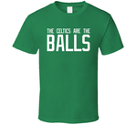 Boston Is The Balls Basketball Fan Funny T Shirt