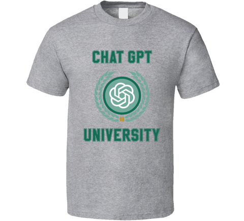 Chat Gpt University Meme T Shirt