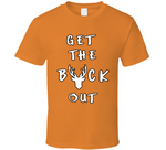 Get The Buck Out Bless This Mess Inspired T Shirt