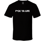 Fck Ya Life Funny Meme T Shirt