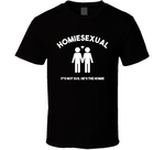 Homiesexual It's Not Sus He's The Homie Meme T Shirt