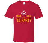 Travis Kelce Fight For Your Right To Party Kansas City Football Fan T Shirt