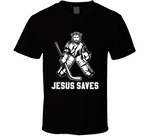 Jesus Saves Funny Hockey Goalie T Shirt