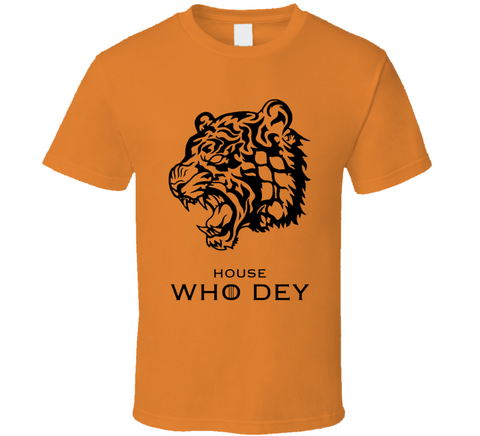 House Who Dey Got Mashup Parody Cincinnati Football Fan T Shirt