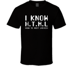 I Know Html How To Meet  Funny T Shirt