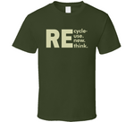 Recycle Reuse Renew Rethink Funny Subliminal Message T Shirt