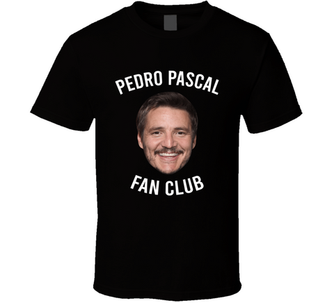 Pedro Pascal Fan Club T Shirt