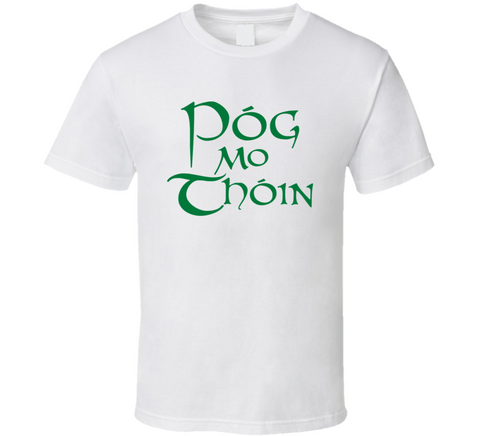 Pog Mo Thoin Funny St Patricks Day T Shirt