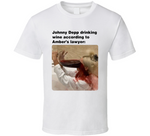 Johnny Depp Drinking Wine According To Amber Heards Lawyer Mega Pint Meme T Shirt