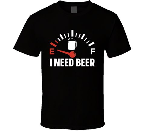 I Need Beer Empty Tank Funny St. Patrick's Day T Shirt