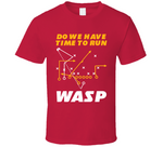 Do We Have Time To Run Wasp Kansas City Football Fan T Shirt