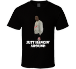 Just Hanging Around Beetlejuice Meme T Shirt