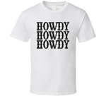 Howdy Howdy Howdy T Shirt