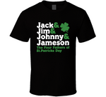 Jack Jim Johnny Jameson Four Fathers Of St Patricks Day Funny Party T Shirt