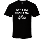 Lift A Keg Pound A Keg Kev's Kev Fit Shameless Fan T Shirt