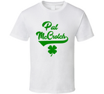 Pat Mccrotch Funny St Patricks Day T Shirt