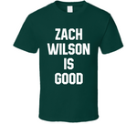 Zach Wilson Is Good New York Football Fan T Shirt