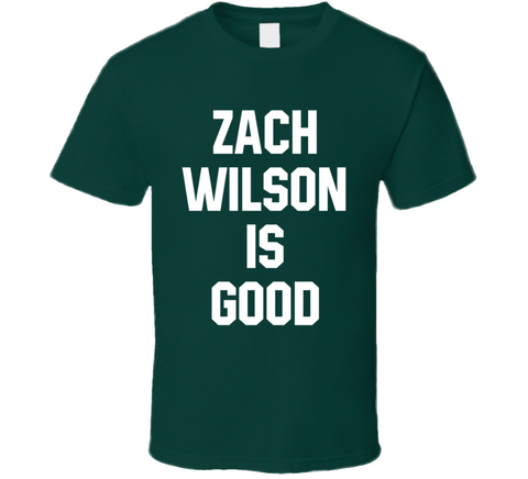 Zach Wilson Is Good New York Football Fan T Shirt