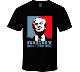 Donald Trump Right About Everything Hope Style T Shirt