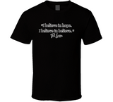 I Believe In Hope I Believe In Believe Ted Lasso Quote Funny T Shirt